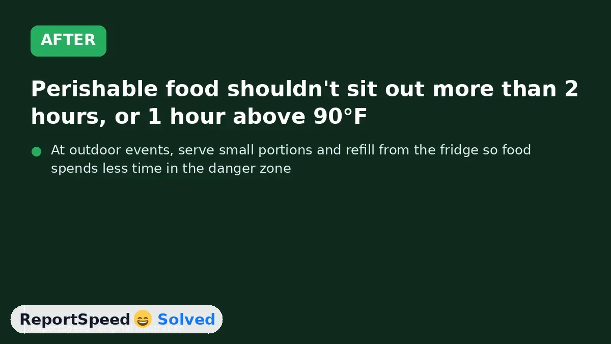 After: Perishable food shouldn't sit out more than 2 hours, or 1 hour above 90°F