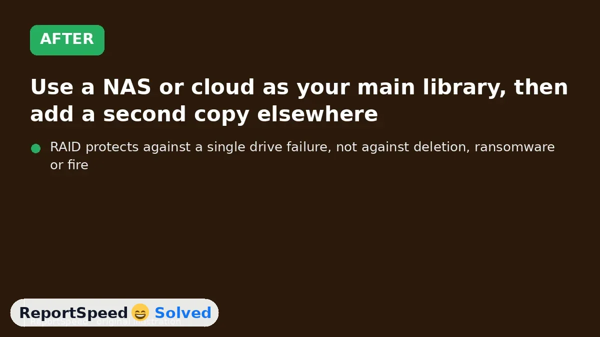 After: Use a NAS or cloud as your main library, then add a second copy elsewhere
