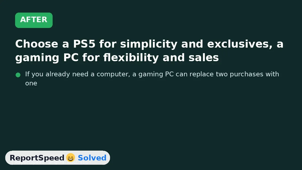 After: Choose a PS5 for simplicity and exclusives, a gaming PC for flexibility and sales