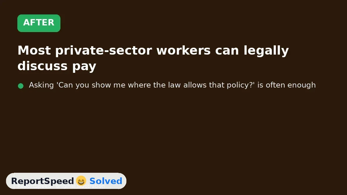 After: Most private-sector workers can legally discuss pay