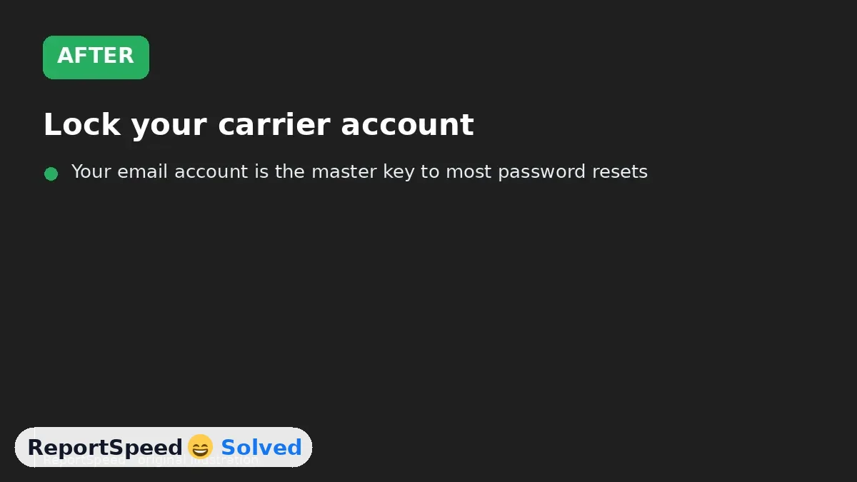 After: Lock your carrier account, move key accounts off SMS codes and act fast on unexpected no-service