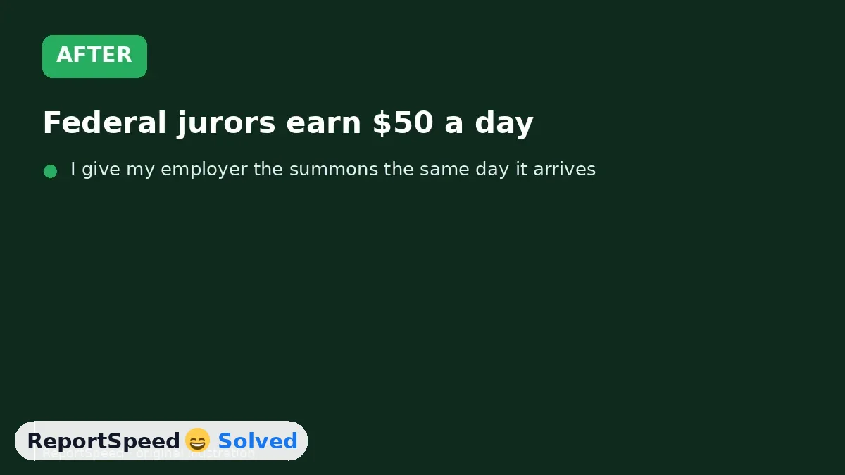 After: Federal jurors earn $50 a day; employer pay is optional, but firing you for federal jury service is illegal