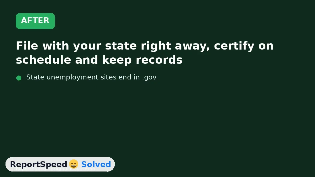 After: File with your state right away, certify on schedule and keep records