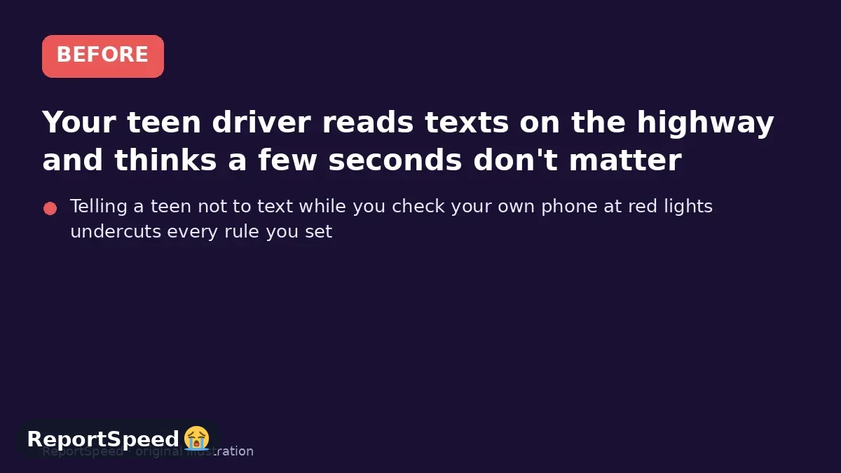 Before: Your teen driver reads texts on the highway and thinks a few seconds don't matter