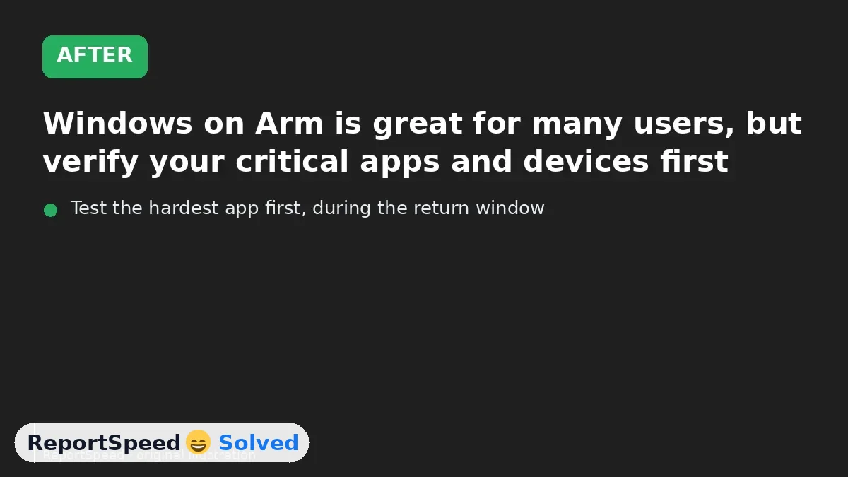 After: Windows on Arm is great for many users, but verify your critical apps and devices first