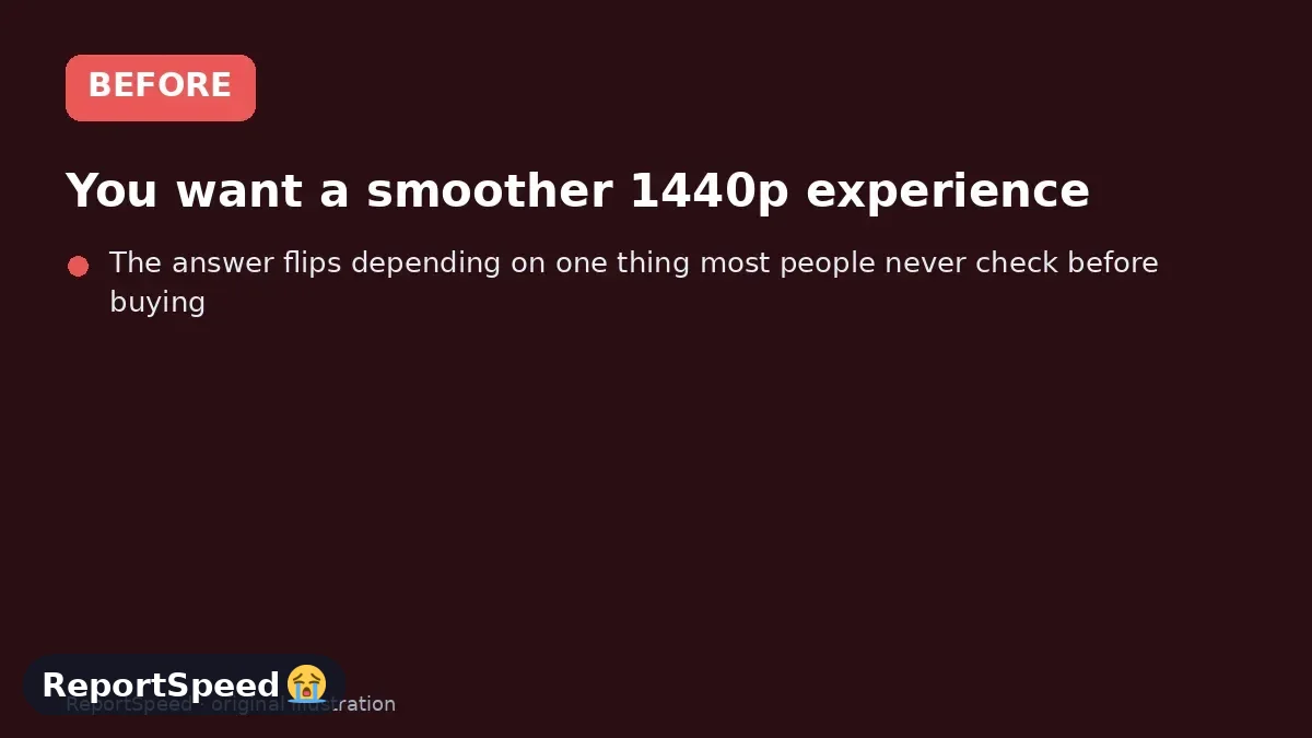 Before: You want a smoother 1440p experience, you can afford one part this year, and everybody online gives you a different answer depending on which brand they love