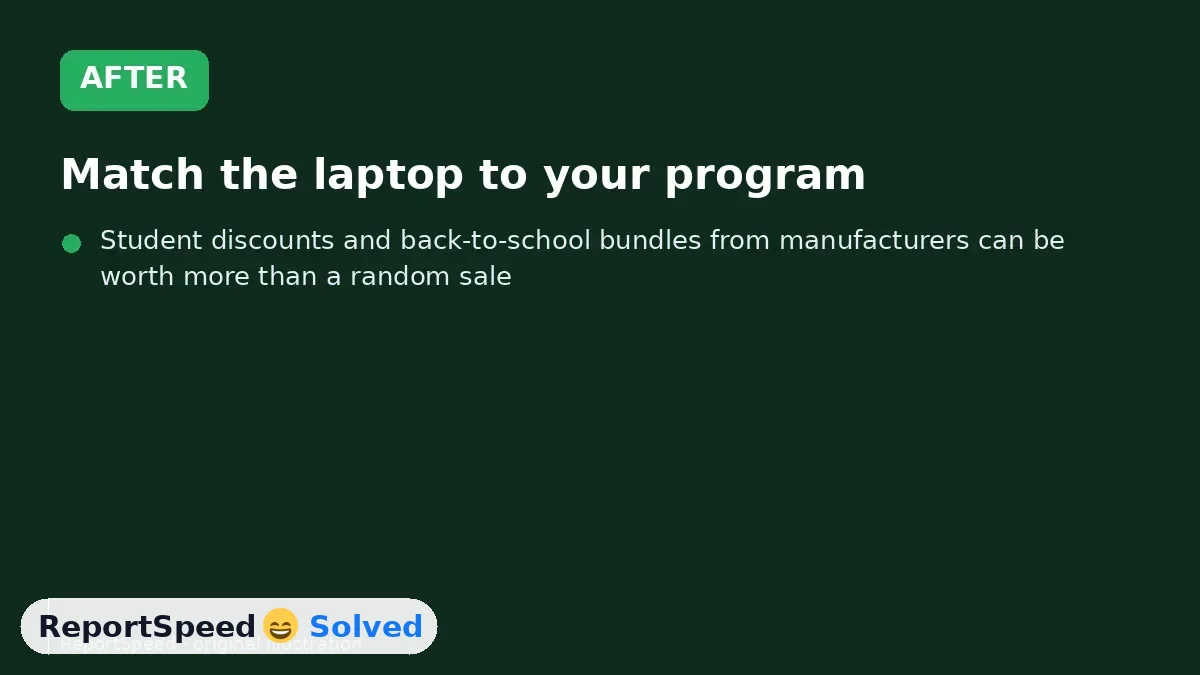 After: Match the laptop to your program, prioritize battery, keyboard and 16 GB RAM, and skip power you won't use