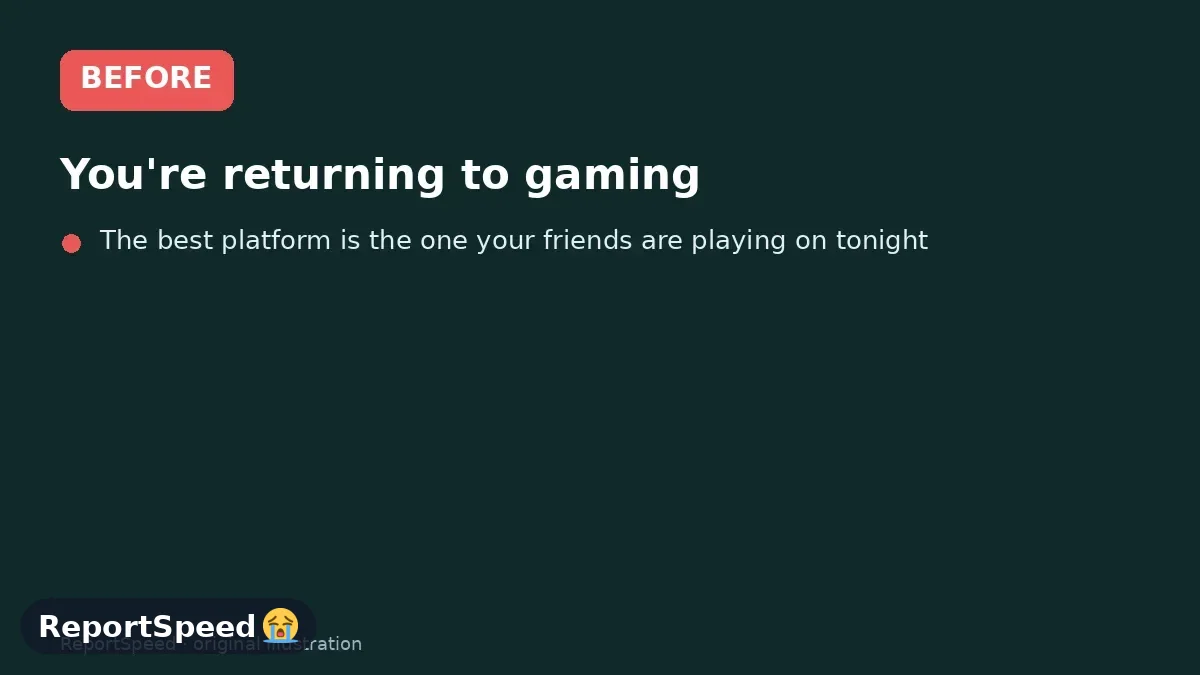 Before: You're returning to gaming, deciding between a PS5 and a gaming PC, and trying to account for game prices, online fees and your time