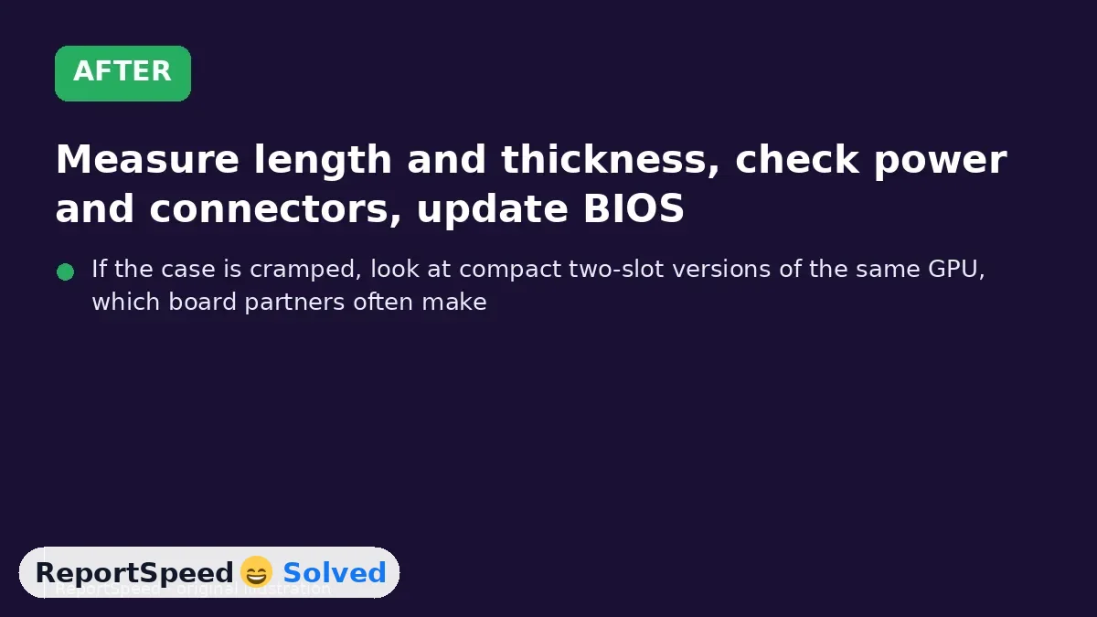After: Measure length and thickness, check power and connectors, update BIOS